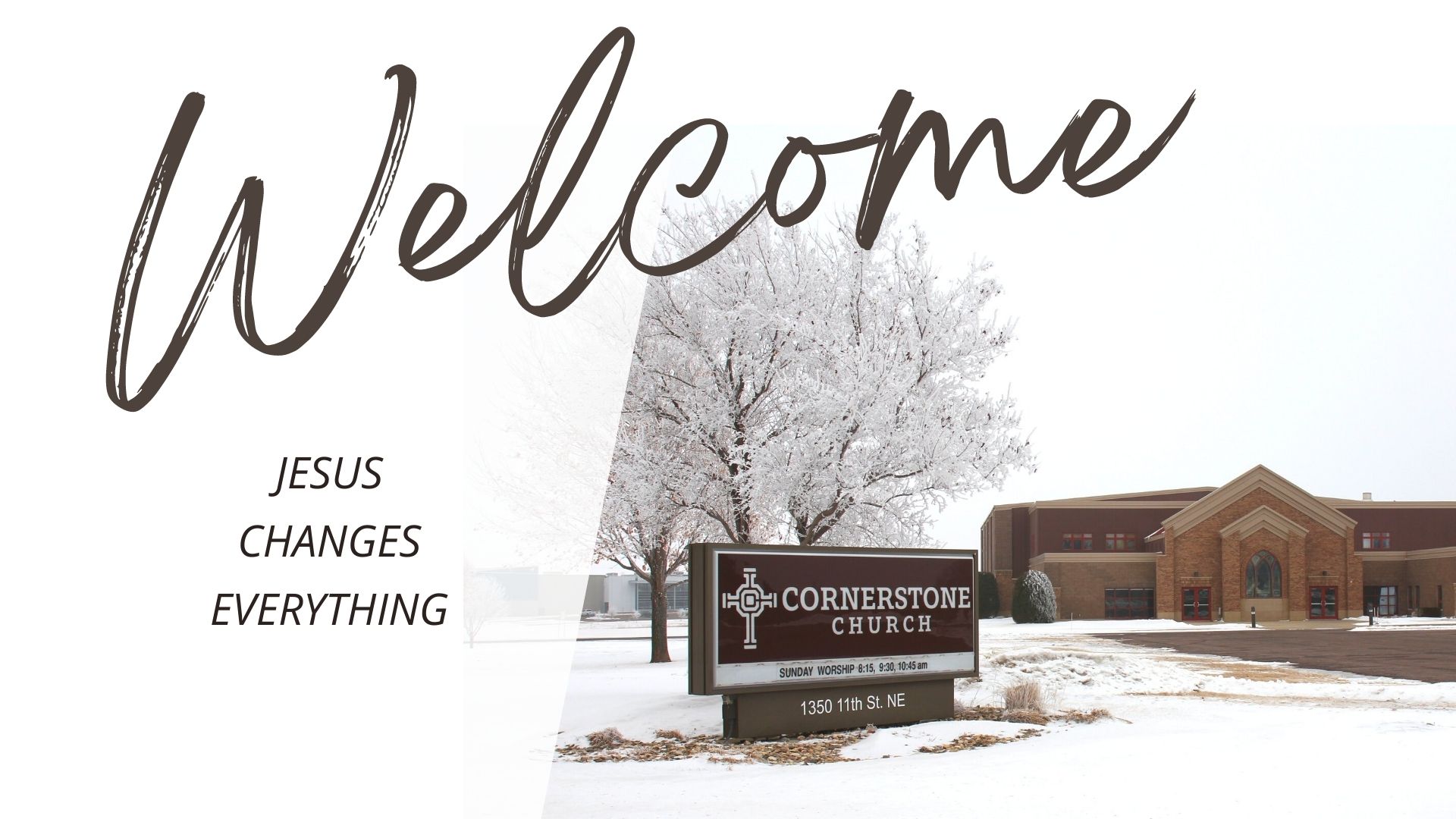Cornerstone Church | Jesus Changes Everything